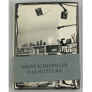 Vanni Scheiwiller e la scultura: [matera 24 giugno-30 settembre 2000, Circolo La Scaletta].