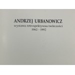 Andrzej Urbanowicz: wystawa retrospektywna twórczości 1962-1992