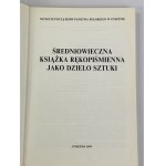 Karłowska-Kamzowa Alicja, Średniowieczna książka rękopiśmienna jako dzieło sztuki