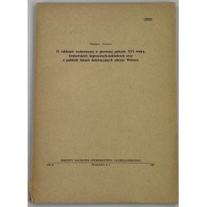[Dedykacja] Ulewicz Tadeusz, O reklamie wydawniczej w pierwszej połowie XVI wieku, krakowskich impresorach-nakładcach oraz o polskich listach dedykacyjnych oficyny Wietora