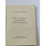 Estreicher Karol, Nie od razu Kraków zbudowano [připravila Hoffmannówna, Pagaczewska]...