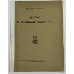 Krzyżanowski Stanisław, Slovo o histórii Krakova