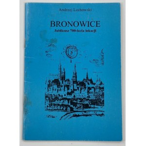 Lechowski Andrzej, Bronowice: der 700. Jahrestag der Stadtgründung