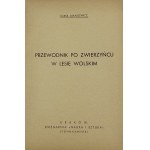 Lukaszewicz Karol, Sprievodca po Zwierzynci vo Wolskom lese [Krakov 1939].