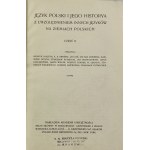 Język polski i jego historya z uwzględnieniem innych języków na ziemiach polskich. Cz. 1 -2
