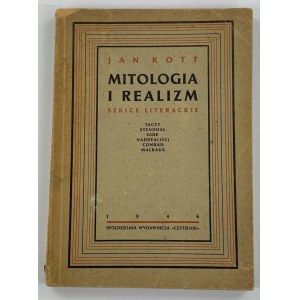 Kott Jan, Mythologie und Realismus: literarische Skizzen: Tacitus, Stendahl, Gide, die Surrealisten, Conrad, Malraux