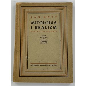 Kott Jan, Mytologie a realismus: literární skici: Tacitus, Stendahl, Gide, surrealisté, Conrad, Malraux