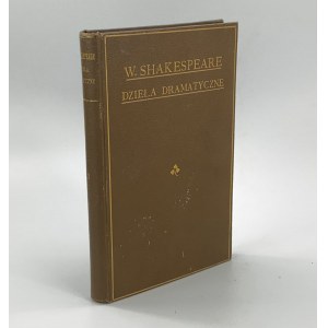 Shakespeare William, Dzieła dramatyczne T. 2 [Król Henryk V ; Król Henryk VI. Cz. 1; Król Henryk VI. Cz. 2]