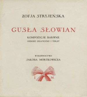 Stryjeńska Zofia, GUSŁA SŁOWIAN, 1934