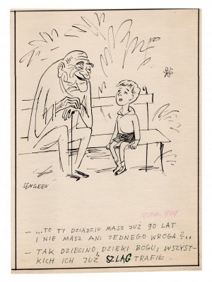 Zbigniew Lengren (1919 - 2003), „To ty dziadziu masz już 90 lat i nie masz ani jednego wroga?…” ilustracja satyryczna do czasopisma „Szpilki”