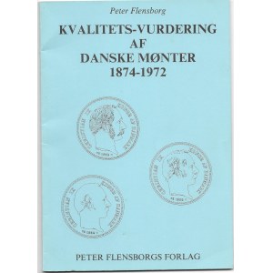 Kvalitets - Vurdering af Danske Monter 1874-1972, Peter Flensborg Forlag