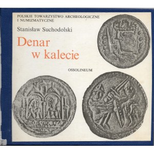 Denar w kalecie, Stanisław Suchodolskie, Polskie Towarzystwo Archeologiczne i Numizmatyczne