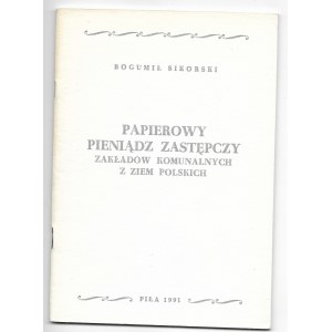 Papierowy pieniądz zastępczy zakładów komunalnych z ziem polskich, Bogumił Sikorski, Piła 1991