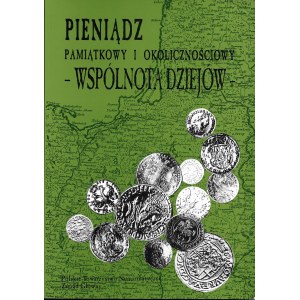 Pieniądz pamiątkowy i okolicznościowy - Wspólnota dziejów