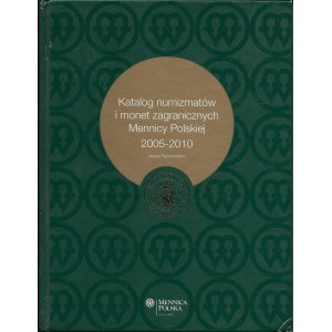 Katalog numizmatów i monet zagranicznych Mennicy Polskiej 2005-2010