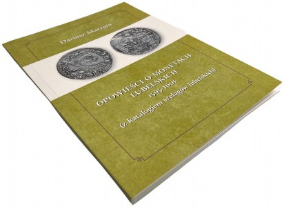 Dariusz Marzęta - Opowieści o monetach lubelskich 1595-1601