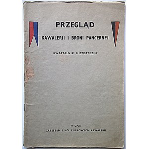 PRZEGLĄD KAWALERII I BRONI PANCERNEJ. Kwartalnik Historyczny. Londyn, styczeń - marzec 1962. Tom IV. Nr 25...