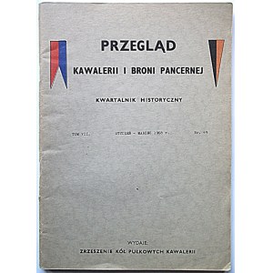 PRZEGLĄD KAWALERII I BRONI PANCERNEJ. Kwartalnik Historyczny. Londyn, styczeń - marzec 1968 r. Tom VII. Nr.49...