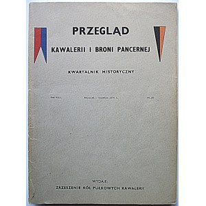 PRZEGLĄD KAWALERII I BRONI PANCERNEJ. Kwartalnik Historyczny. Londyn, kwiecień - czerwiec 1970 r. Tom VIII...