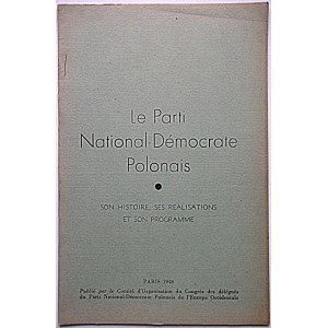 LE PARTII NATIONAL - DÉMOCRATE POLONAIS. Son histoire, ses realisations et son programme. Paris 1948...