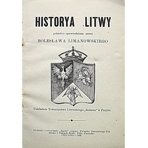 LIMANOWSKI BOLESŁAW. Historya Litwy pokrótce opowiedziana przez [...]. Chicago 1895...