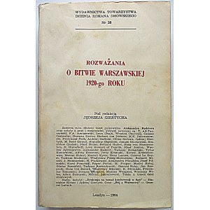 ROZWAZANIA O BITWIE WARSZAWSKIEJ 1920-go ROKU. Pod redakcją Jędrzeja Giertycha. Londyn 1984...