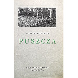 WEYSSENHOFF JÓZEF. Puszcza. Powieść. Z 10 ilustracjami Kamila Mackiewicza. W-wa 1930. Wyd. GiW. Druk. W. L...