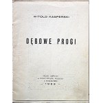 KASPERSKI WITOLD. Dębowe progi. W-wa 1932. Skład główny w Domu Książki Polskiej. Druk M. J...