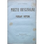 SIEMIEŃSKI LUCYAN. Poezye oryginalne i przekłady poetyczne. W-wa 1876. Nakład i druk S. Lewentala...