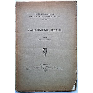 DMOWSKI ROMAN. Zagadnienie rządu. Napisał [...]. W-wa 1927. Nakładem Obozu Wielkiej Polski. Druk. A...