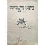 KRÓLESTWO POLSKIE KONGRESOWE. POWSTANIE LISTOPADOWE 1815 - 1831. Piotrków 1915. Druk...