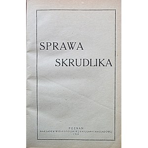 [SKRUDLIK MIECZYSŁAW]. Sprawa Skrudlika. Poznań 1923. Nakładem Wielkopolskiej Księgarni Nakładowej. Druk...