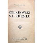 SOBIESKI WACŁAW. Żółkiewski na Kremlu. W-wa [ 1920 r.]. Nakład GiW. Druk. W.L. Anczyca i S-ki...