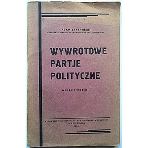 STRAPIŃSKI ADAM. Wywrotowe partje polityczne. Wydanie trzecie. W-wa 1934...