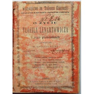WYSŁOUCHOWA M. O życiu Teofila Lenartowicza i jego piosenkach opowiedziała [...] Lwów 1893...