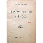 BAUMFELD ANDRZEJ. Sprawa Polska a Żydzi. W-wa 1911. Skład główny w Księgarni E. Wendego. Druk. Anders i S-ka...