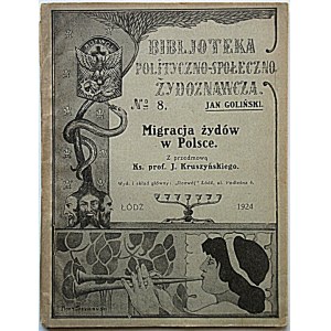 GOLIŃSKI JAN. Migracja żydów w Polsce. Z przedmową Ks. prof. J. Kruszyńskiego. Łódź 1924...