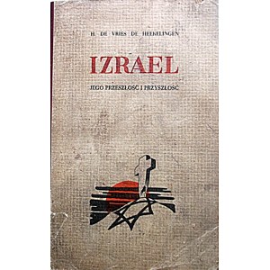 [HEEKELINGEN]. H. De Vries De Heekelingen. Izrael jego przeszłość i przyszłość. Przekład autoryzowany J. M...