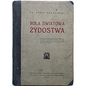 KRUSZYŃSKI JÓZEF. Rola Światowa Żydostwa. Włocławek 1923. Wyd...
