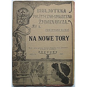 KURAŚ FERDYNAND. Na nowe tory. Zbiór wierszy i poematów przeciwalkoholowych. Z przedmową Jana Perzyńskiego...