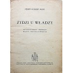 PETIT HENRY - ROBERT. Żydzi u władzy. Autoryzowany przekład Maryi Drohojowskiej. Katowice 1938...