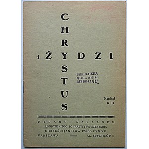 R.B. [Właściwie : Rudolf Brinkier]. Chrystus i Żydzi. Napisał [...]. W-wa [1935]...