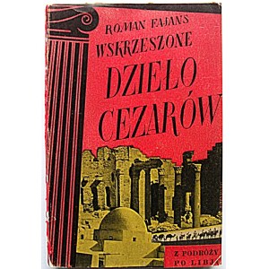 FAJANS ROMAN. Dzieło Cezarów (Z podróży po Libji). Przedmowa Marszałka Italo Balbo. W-wa 1935...