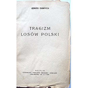 GIERTYCH JĘDRZEJ. Tragizm losów Polski. Pelplin 1936. Nakładem i drukiem Drukarni i Księgarni Pielgrzyma...