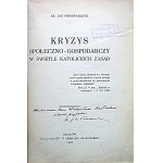 PIWOWARCZYK JAN. Kryzys społeczno - gospodarczy w świetle katolickich zasad. Kraków 1932...