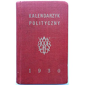 KALENDARZYK POLITYCZNY na 1930 Rok. Pod redakcją St. Cieszkowskiego. W-wa. [Druk ukończono 5. XII. 1929]. Tow...