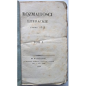 ROZMAITOŚCI LITERACKIE of the year 1826. volume I. W-wa 1828.W Drukarni Kommissyi Rządowej Wyznań Rel. i Ośw. Publ....