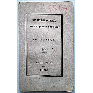 WIZERUNKI I ROZTRZĄSANIA NAUKOWE. Poczet Nowy. Tomik dziesiąty. Wilno 1836. Józef Zawadzki własnym nakładem...