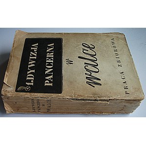 1 DYWIZJA PANCERNA W WALCE. Praca zbiorowa. Brussels 1947. Imprimerie „La Colonne”. Format 15/24 cm. s. 401...