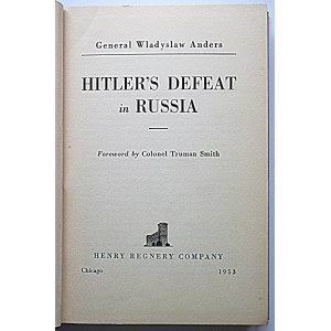 ANDERS WŁADYSŁAW. Hitler`s defeat in Russia. Foreword by Colonel Truman Smith. Chicago 1953...